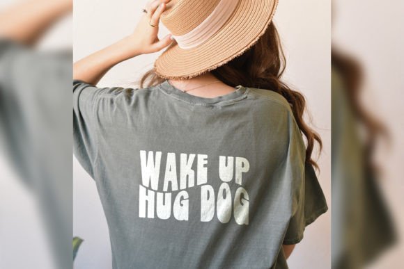 Download Wake Up Hug Dog Svg Retro Dog Shirt Pod - Shirt Collection