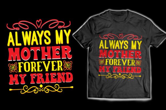 Download Always My Mother Forever My T-Shirt - Shirt Collection