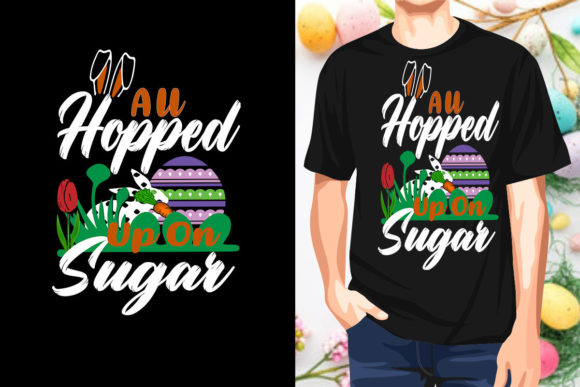 Download All Hopped  Up on Sugar Easter Shirt SVG - Shirt Collection