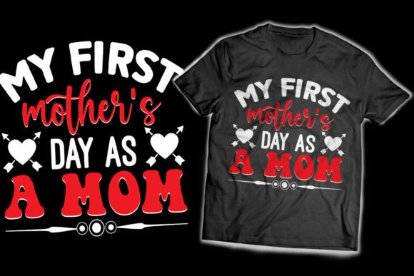 Download My First Mother's Day As a Mom T-Shirt - Shirt Collection