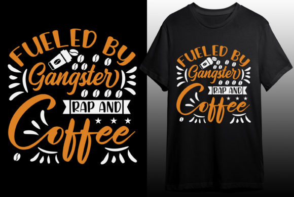 Download Fueled by Gangster Coffee T-shirt Design - Shirt Collection