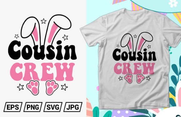 Download Cousin Crew Family Easter T-shirt Design - Shirt Collection